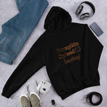 Load image into Gallery viewer, Pumpkin Spiced Everything! Unisex Hoodie
