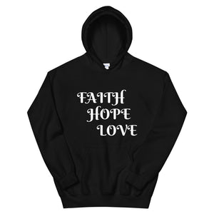 FAITH HOPE LOVE - Unisex Hoodie